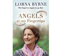 Angels at My Fingertips: The sequel to Angels in My Hair: How angels and our loved ones help guide us