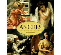 Angels: Celestial Spirits in Art & Legend