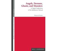 Angels, Demons, Ghosts, and Monsters: A Digital Exploration of the Babylonian Talmud