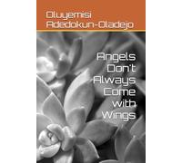 Angels Don't Always Come with Wings