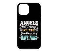 Angels Don't Always Have Wings Sometimes They Have Paws Case for iPhone 12 mini