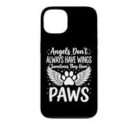 Angels Don't Always Have Wings Sometimes They Have Paws Case for iPhone 13