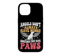 Angels Don't Always Have Wings Sometimes They Have Paws Case for iPhone 14