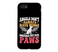 Angels Don't Always Have Wings Sometimes They Have Paws Case for iPhone SE (2020) / 7/8