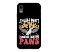 Angels Don't Always Have Wings Sometimes They Have Paws Case for iPhone XR