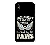 Angels Don't Always Have Wings Sometimes They Have Paws Case for iPhone XS Max