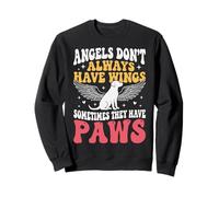 Angels Don't Always Have Wings Sometimes They Have Paws Sweatshirt