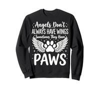 Angels Don't Always Have Wings Sometimes They Have Paws Sweatshirt