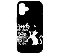 Angels Don't Always Have Wings Sometimes They Have Whiskers Case for iPhone 16