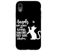 Angels Don't Always Have Wings Sometimes They Have Whiskers Case for iPhone XR