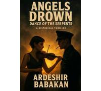 Angels Drown: Volume 1 - Dance of the Serpents