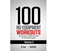 Angels: Easy to follow home workout routines with visual guides for all fitness levels: 2 (100 No-Equipment Workouts)