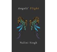 Angels' Flight : A Guild Hunter Collection