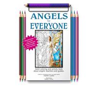 Angels For Everyone: Adult coloring and activity book about angelic teachers and guides.
