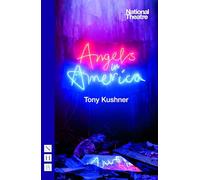 Angels in America: Millennium Approaches & Perestroika (NHB Modern Plays)