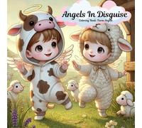 Angels In Disguise: Farm Angels Coloring Book Cute Bold Characters for Downtime Bold & Easy