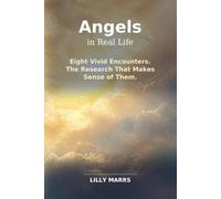 Angels In Real Life: Encounters, Evidence and Modern Angel Sightings
