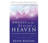 Angels in the Realms of Heaven: The Reality of Angelic Ministry Today (Dancing with Angels): 3