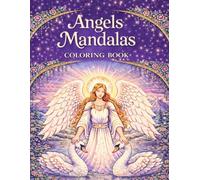 Angels Mandalas Coloring Book: wunderschöne Engels Mandala Bilder zum entspannen und Meditieren