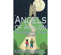 Angels of Avalon: Book 1: The Glastonbury Twins Book 1