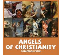 Angels Of Christianity Scrapbook Paper: Exclusive Double-Sided Craft Paper For Card Making, Origami & DIY Projects | Decorative Scrapbooking Paper | Perfect Gift For All Ages