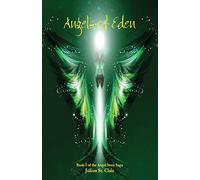 Angels of Eden (Book #2 of the Angel Story Saga): 19 (The Free Collection (Julius St Clair))