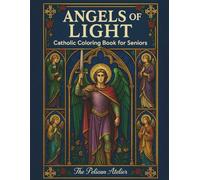 Angels of Light: A Christian Coloring Book of Stained Glass Angels and Bible Verses for Peace and Prayer (Inward Journeys Coloring Books for Mindful Exploration)