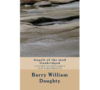 Angels of the mud Unabridged: A historic crime thriller set in Old Portsmouth.