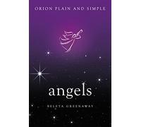 Angels, Orion Plain and Simple