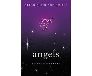 Angels, Orion Plain and Simple