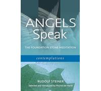 Angels Speak the Foundation Stone Meditation