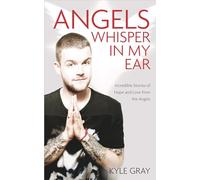 Angels Whisper in My Ear: Incredible Stories of Hope and Love from the Angels