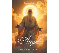 Angels: Who Are They?