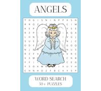 Angels Word Search Puzzle Book: Word Searches with Easy-to-Read Print | 50+ Uplifting Puzzles About Angels, Heaven, Faith & More | 6x9 Size, 110 Pages - Perfect Gift for Holidays, Travel & Relaxation