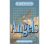 Angels Word Search Puzzle Book: Word Searches with Easy to Read Print about Angels, their Protection, Acts and More | 6x9 inches, 110 Pages, 50+ Puzzles for Gift for Vacations, Holidays and Free Times