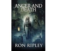 Anger and Death: Supernatural Horror with Scary Ghosts & Haunted Houses: 2 (Tormented Souls Series)