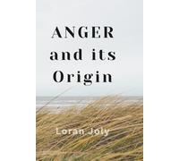 Anger and its Origin: Did We Receive Toxic Words in Childhood?