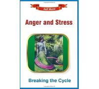 Anger and Stress: Breaking the Cycle
