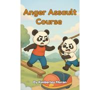 Anger Assault Course: A Journey Through Anger (Emotional Rollercoaster Series)