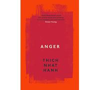 Anger: Buddhist Wisdom for Cooling the Flames