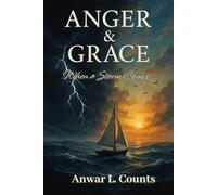 Anger & Grace: When a Storm Comes... (The Spark & The Storm (Poetic Experience))