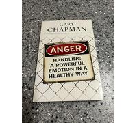 Anger: Handling a Powerful Emotion in a Healthy Way