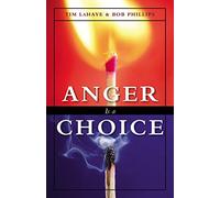 Anger Is a Choice: A Guide to Anger Management and Conflict Resolution