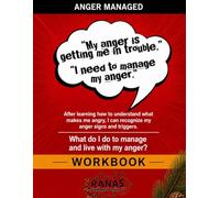 Anger Managed Workbook: A guided workbook for understanding anger, responding with intention, and building safer habits