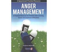 Anger Management: A Practical Resource for Children with Learning, Social and Emotional Difficulties (Speechmark Practical Resource)