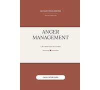 Anger Management (Facilitator Guide) (Death2Life Prison Ministries (Restricted Housing) - Facilitator Guides)