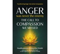 Anger Was Never the Enemy: The Call to Compassion We Missed
