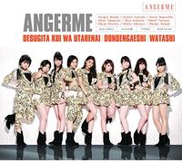 Angereme - Desugita Kui wa Utarenai / Dondengaeshi / Watashi (Type A) [Japan CD] HKCN-50468