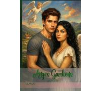 Anges Gardiens: La Fuite (Anges Gardiens - La trilogie complète)