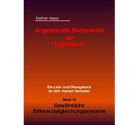 Angewandte Mathematik fuer Ingenieure: Band 10: Gewoehnliche Differenzialgleichungssysteme: Volume 10